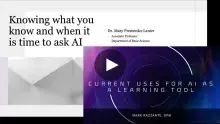 Video thumbnail for AI Speaker Series: Knowing What You Know and When It's Time to Ask AI and Current Uses for AI as a Learning Tool 